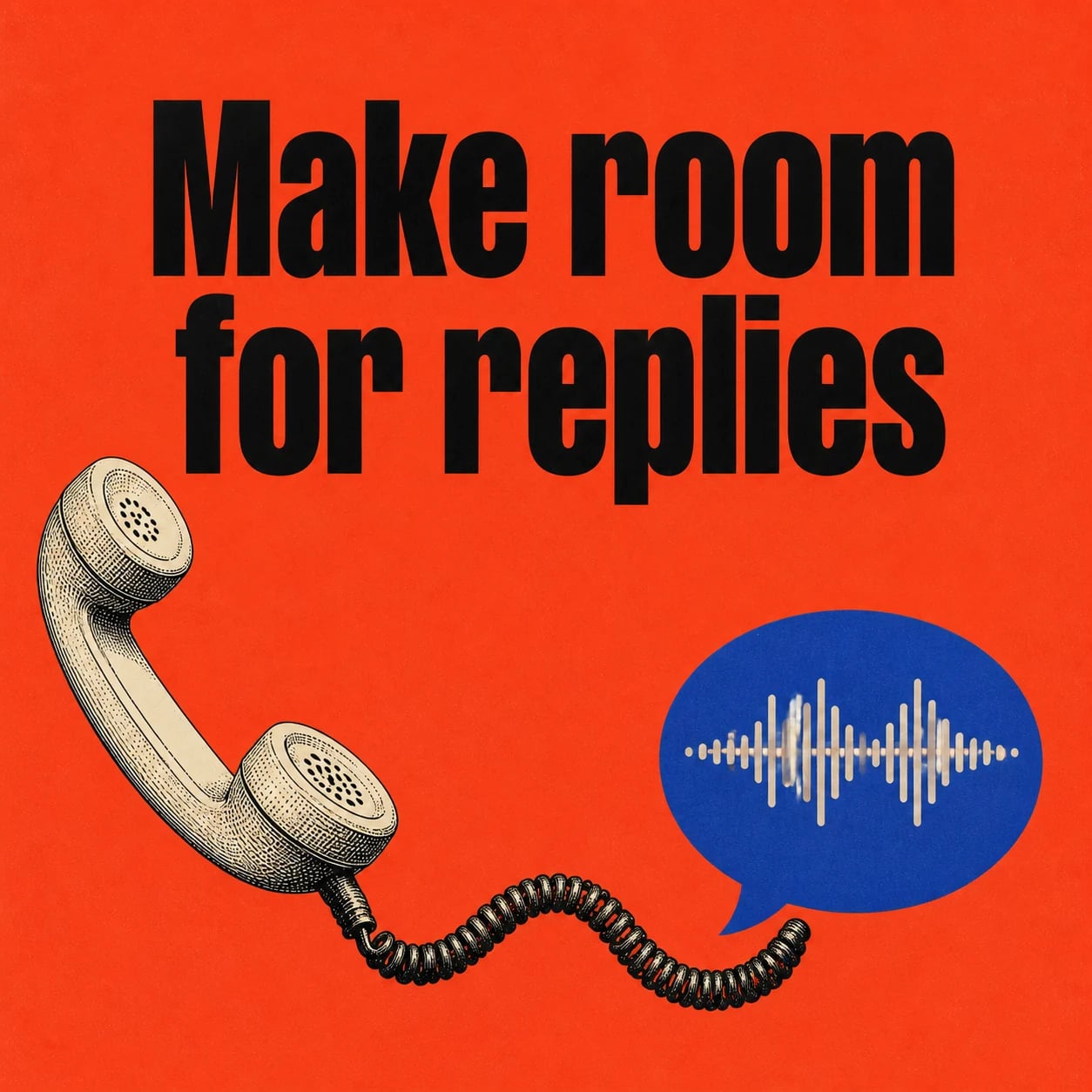 Make room for replies: an engraved telephone handset connected to a blue audio speech bubble on coral.